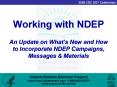 Working with NDEP An Update on Whats New and How to Incorporate NDEP Campaigns, Messages PowerPoint PPT Presentation