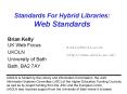 Standards For Hybrid Libraries: Web Standards PowerPoint PPT Presentation