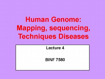 Human Genome: Mapping, sequencing, Techniques Diseases
