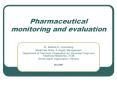 Pharmaceutical%20monitoring%20and%20evaluation PowerPoint PPT Presentation