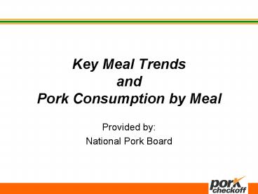 Key Meal Trends and Pork Consumption by Meal