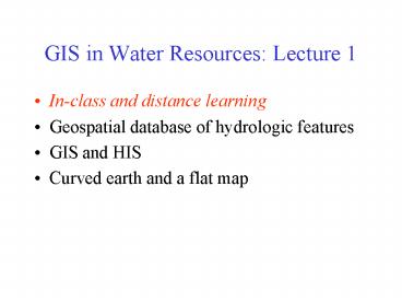 GIS in Water Resources: Lecture 1