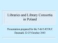 Libraries and Library Consortia in Poland PowerPoint PPT Presentation