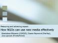 Measuring and achieving impact: How NGOs can use new media effectively PowerPoint PPT Presentation