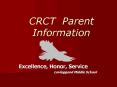 CRCT Parent Information PowerPoint PPT Presentation