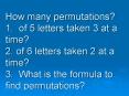 How many permutations 1' of 5 letters taken 3 at a time 2' of 6 letters taken 2 at a time 3' What is PowerPoint PPT Presentation