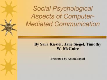 Social Psychological Aspects of ComputerMediated Communication