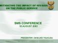 SMS CONFERENCE 16 AUGUST 2003 PRESENTER: DIKELEDI TSUKUDU PowerPoint PPT Presentation