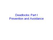 Deadlocks: Part I Prevention and Avoidance
