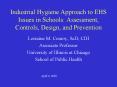 Industrial Hygiene Approach to EHS Issues in Schools: Assessment, Controls, Design, and Prevention PowerPoint PPT Presentation
