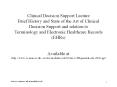 Clinical Decision Support Lecture Brief History and State of the Art of Clinical Decision Support and relation to Terminology and Electronic Healthcare Records (EHRs)  Available at PowerPoint PPT Presentation