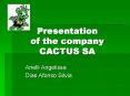 Presentation of the company CACTUS SA PowerPoint PPT Presentation