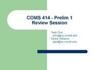 COMS 414 - Prelim 1 Review Session