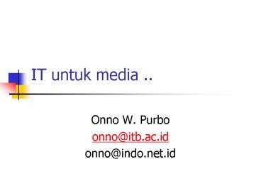 IT untuk media ''