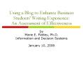 Using a Blog to Enhance Business Students Writing Experience: An Assessment of Effectiveness PowerPoint PPT Presentation