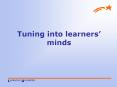Tuning into learners minds PowerPoint PPT Presentation