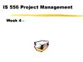 IS 556 Project Management PowerPoint PPT Presentation