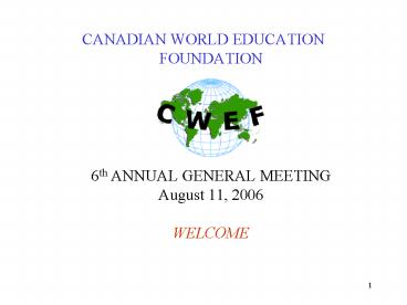 CANADIAN WORLD EDUCATION FOUNDATION