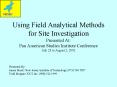 Using Field Analytical Methods for Site Investigation Presented At: Pan American Studies Institute C PowerPoint PPT Presentation