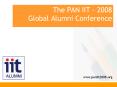 The PAN IIT 2008 Global Alumni Conference PowerPoint PPT Presentation
