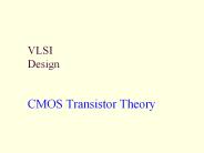 VLSI Design  CMOS Transistor Theory