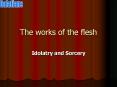The works of the flesh PowerPoint PPT Presentation