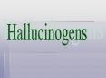 Hallucinogens PowerPoint PPT Presentation