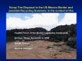 Scrap Tire Disposal in the USMexico Border and possible Recycling Solutions in the context of the BE PowerPoint PPT Presentation