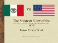 The Mexican View of the War PowerPoint PPT Presentation