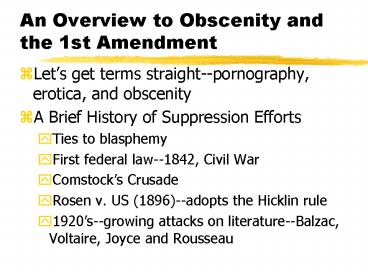An Overview to Obscenity and the 1st Amendment