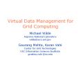 Virtual Data Management for Grid Computing PowerPoint PPT Presentation