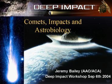 Comets, Impacts and Astrobiology