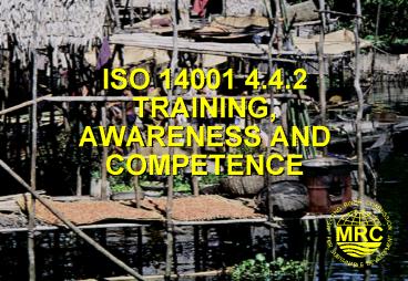 ISO 14001 4'4'2 TRAINING, AWARENESS AND COMPETENCE