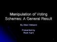 Manipulation of Voting Schemes: A General Result PowerPoint PPT Presentation