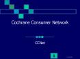 Cochrane Consumer Network PowerPoint PPT Presentation