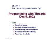 Programming with Threads Dec 5, 2002