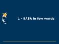 1 EASA in few words PowerPoint PPT Presentation