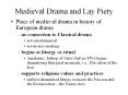 Medieval%20Drama%20and%20Lay%20Piety PowerPoint PPT Presentation