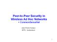 Peer-to-Peer%20Security%20in%20Wireless%20Ad%20Hoc%20Networks%20 %20CommonSenseNet PowerPoint PPT Presentation
