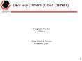 DES Sky Camera (Cloud Camera) PowerPoint PPT Presentation