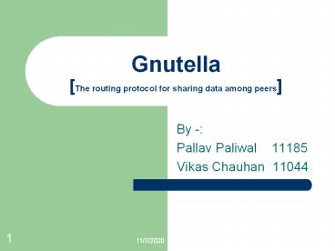 Gnutella [The routing protocol for sharing data among peers]