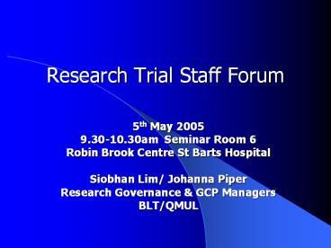 Research Trial Staff Forum
