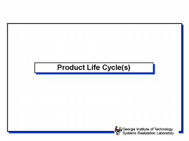 Product Life Cycle(s)