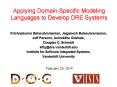 Applying Domain-Specific Modeling Languages to Develop DRE Systems PowerPoint PPT Presentation