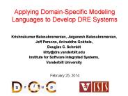 Applying Domain-Specific Modeling Languages to Develop DRE Systems
