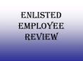 Enlisted Employee Review PowerPoint PPT Presentation