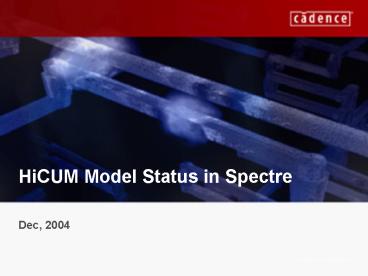 HiCUM Model Status in Spectre