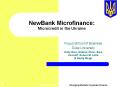 NewBank Microfinance: Microcredit in the Ukraine PowerPoint PPT Presentation