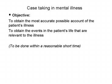 Case taking in mental illness