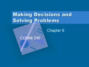 Making Decisions and Solving Problems